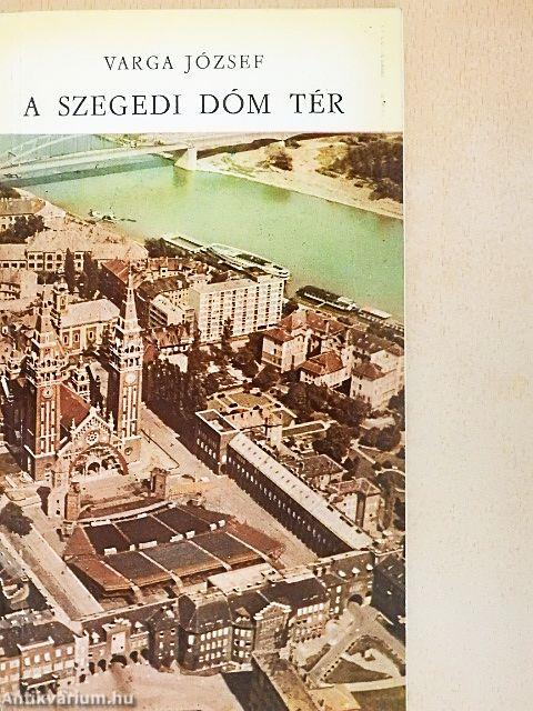 A szegedi Dóm tér