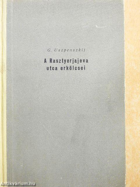 A Rasztyerjajeva utca erkölcsei