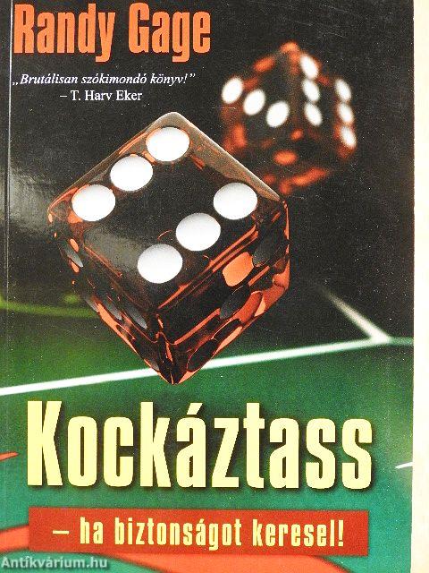 Kockáztass - ha biztonságot keresel!