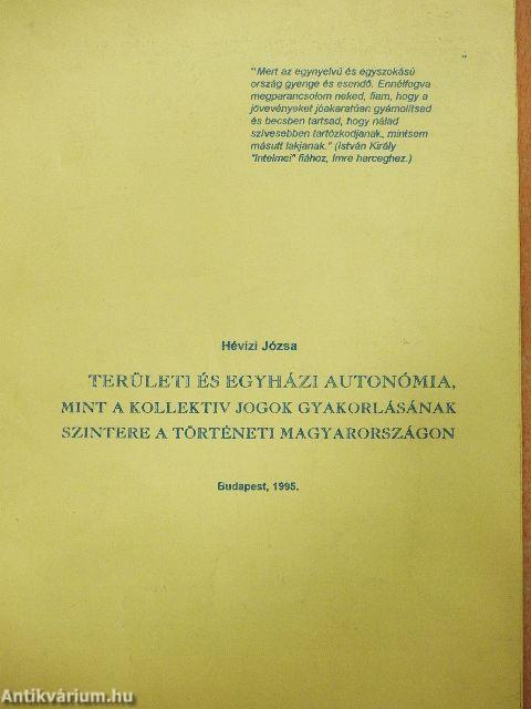 Területi és egyházi autonómia, mint a kollektív jogok gyakorlásának szintere a történeti Magyarországon