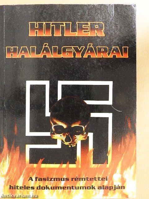 Hitler halálgyárai