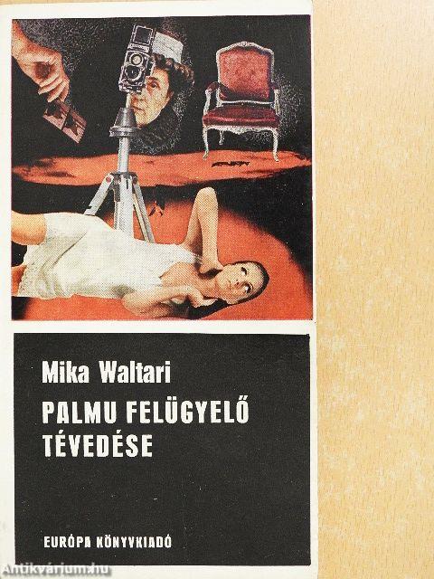 Palmu felügyelő tévedése