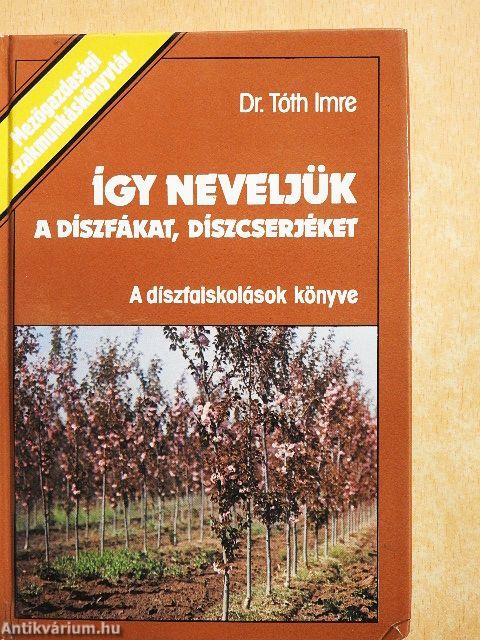 Így neveljük a díszfákat, díszcserjéket!