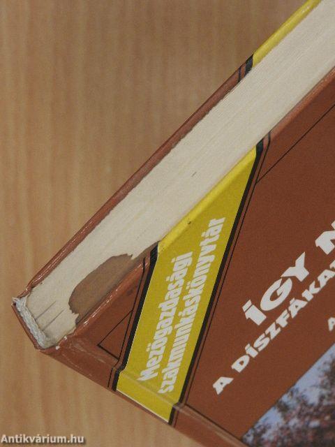 Így neveljük a díszfákat, díszcserjéket!