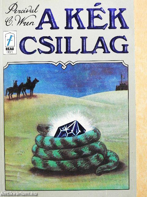 A kék csillag/A sivatag titka/Az ideál csókja