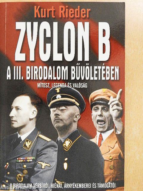 Zyclon B - A III. Birodalom bűvöletében