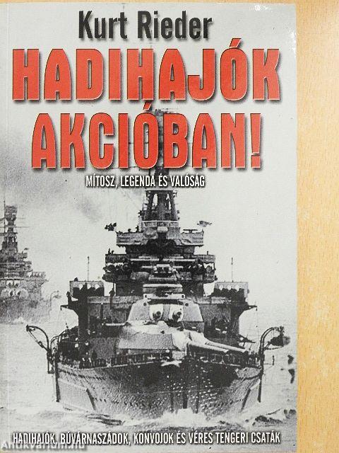 Hadihajók akcióban!