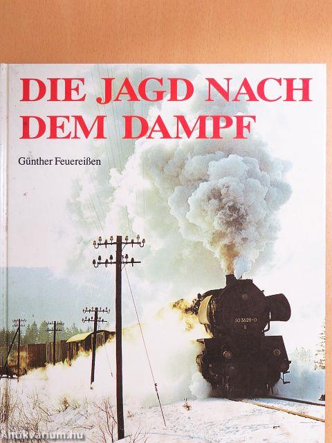 Die Jagd nach dem Dampf