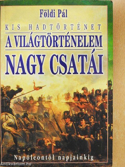 A világtörténelem nagy csatái II.