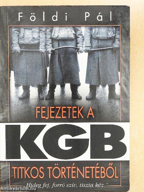 Fejezetek a KGB titkos történetéből