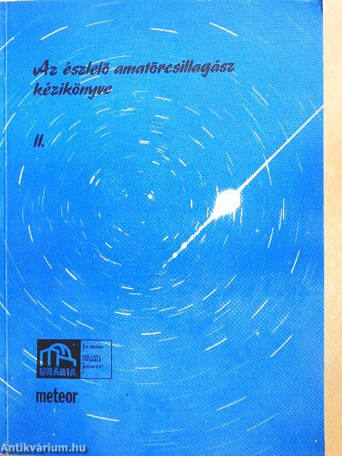 Az észlelő amatőrcsillagász kézikönyve II.