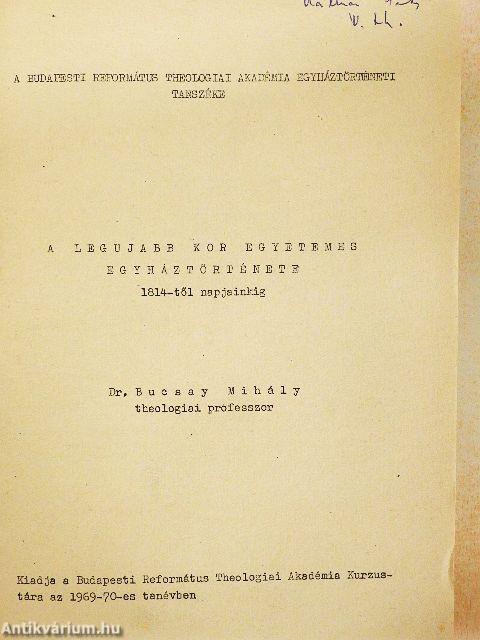 A legujabb kor egyetemes egyháztörténete 1814-től napjainkig