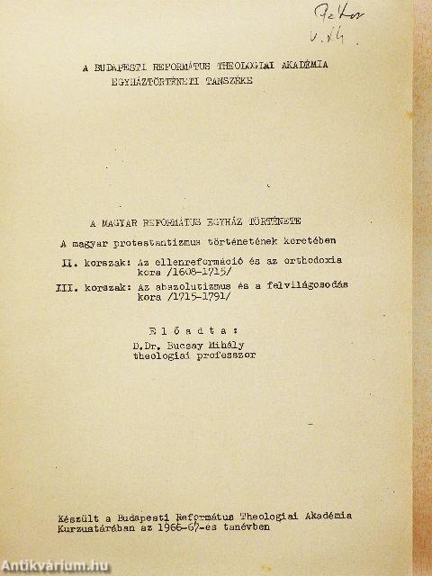 A Magyar Református Egyház története a magyar protestantizmus történetének keretében