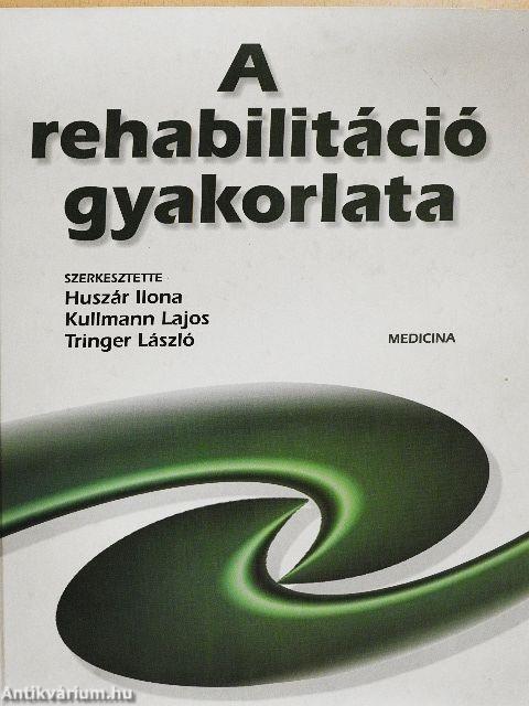 A rehabilitáció gyakorlata