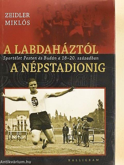 A labdaháztól a népstadionig