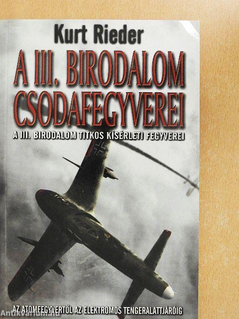 A III. Birodalom csodafegyverei