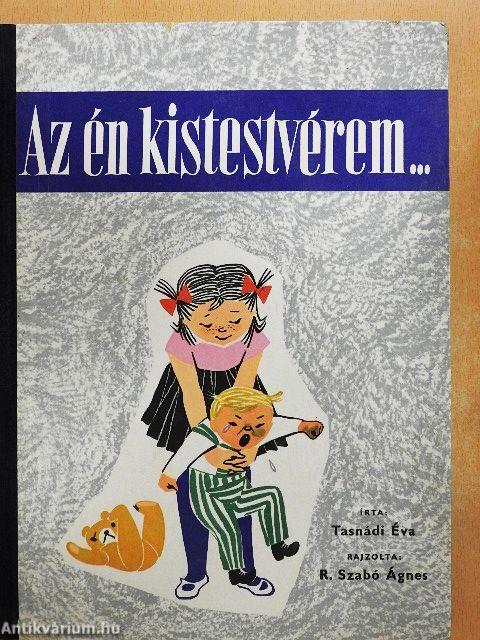 Az én kistestvérem...