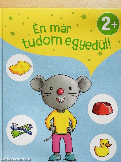 Én már tudom egyedül!