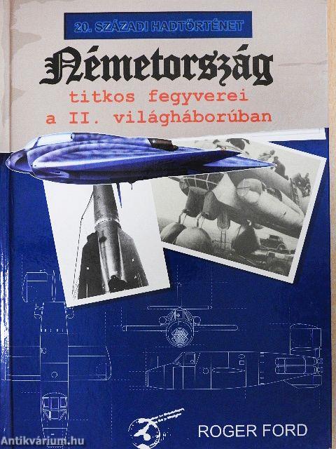 Németország titkos fegyverei a II. világháborúban