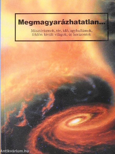 Megmagyarázhatatlan...