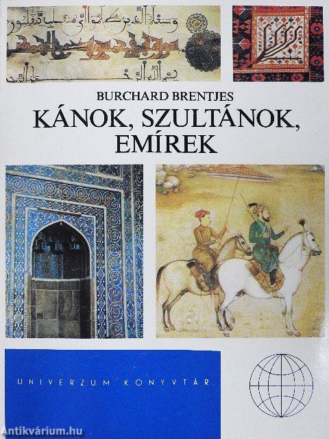 Kánok, szultánok, emírek