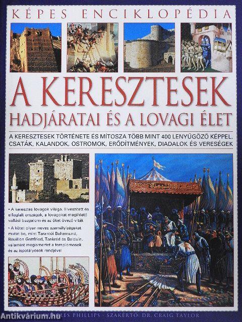 A keresztesek hadjáratai és a lovagi élet