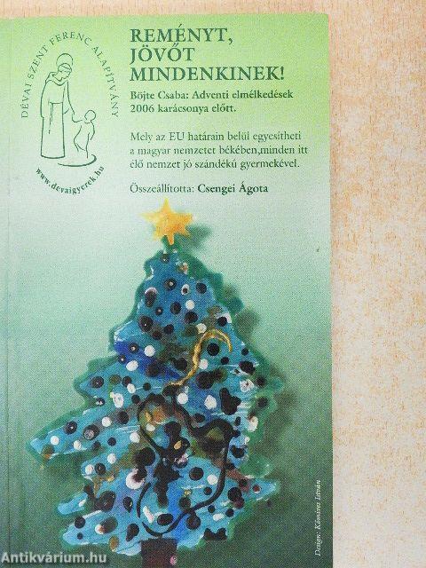 Reményt, jövőt mindenkinek!