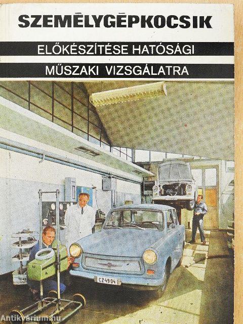 Személygépkocsik előkészítése hatósági műszaki vizsgálatra