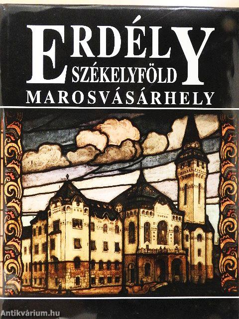 Erdély-Székelyföld-Marosvásárhely