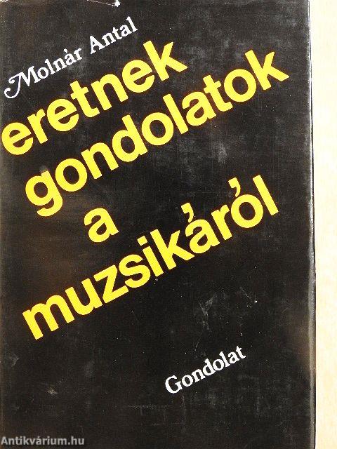 Eretnek gondolatok a muzsikáról