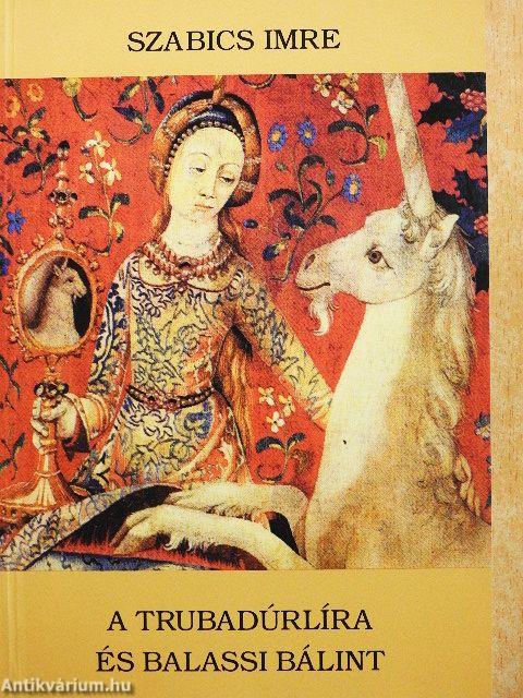 A trubadúrlíra és Balassi Bálint