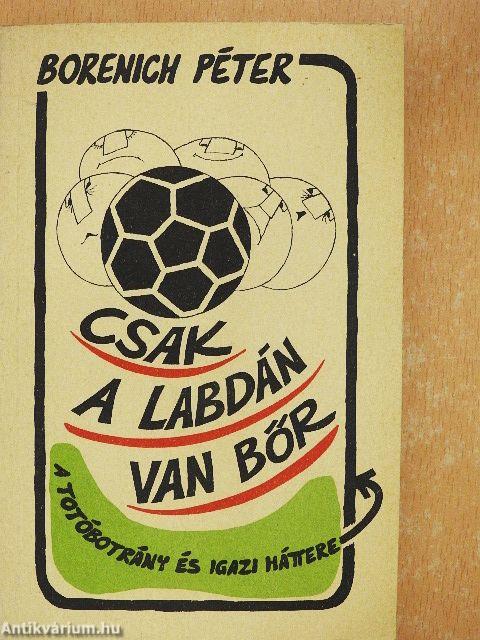 Csak a labdán van bőr