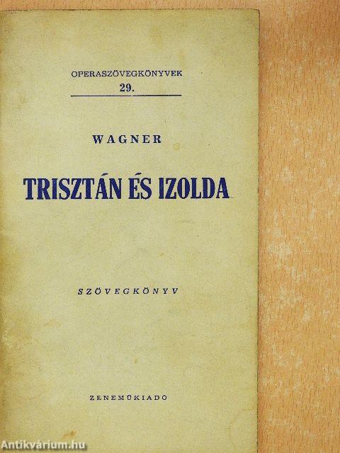 Wagner: Trisztán és Izolda
