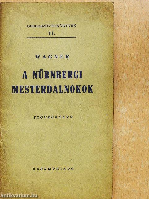 Wagner: A nürnbergi mesterdalnokok