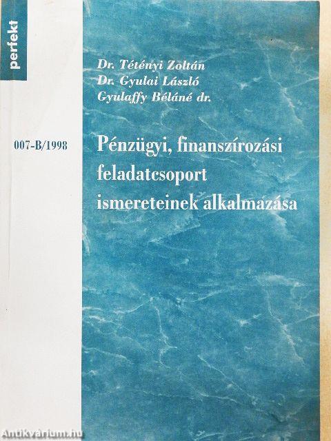 Pénzügyi, finanszírozási feladatcsoport ismereteinek alkalmazása