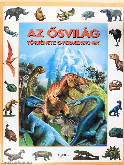 Az ősvilág története gyermekeknek