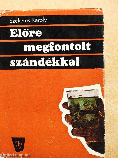 Előre megfontolt szándékkal