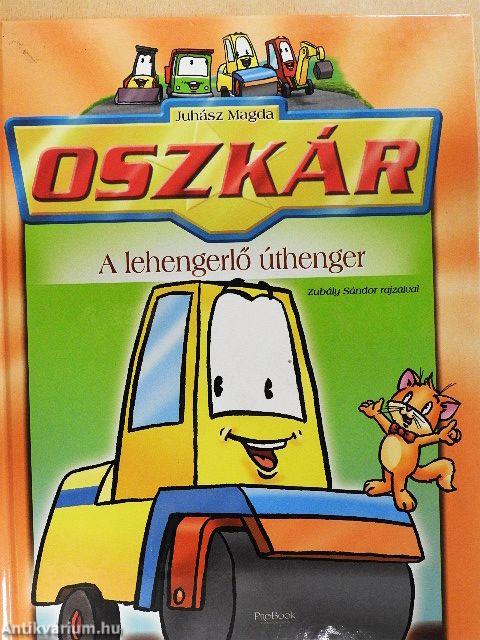 Oszkár, a lehengerlő úthenger