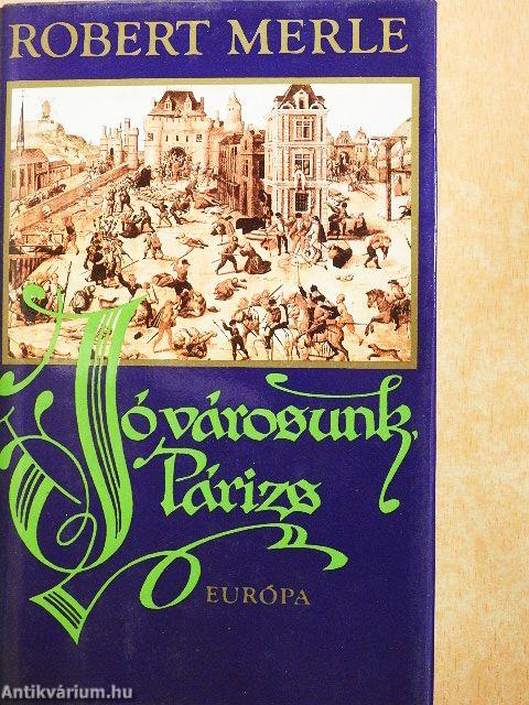 Jó városunk, Párizs
