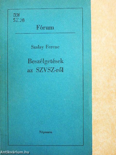 Beszélgetések az SZVSZ-ről