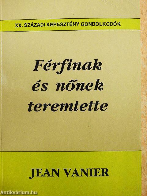 Férfinak és nőnek teremtette