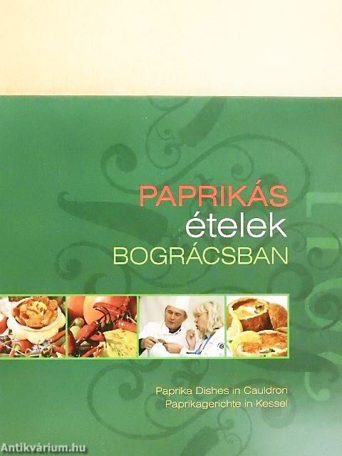 Paprikás ételek bográcsban