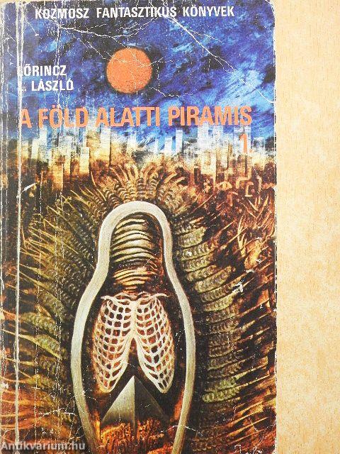 A föld alatti piramis 1-2.