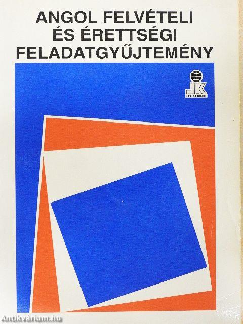 Angol felvételi és érettségi feladatgyűjtemény