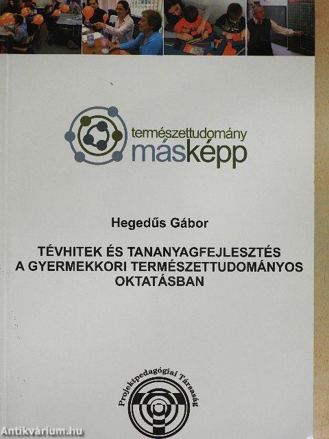 Tévhitek és tananyagfejlesztés a gyermekkori természettudományos oktatásban