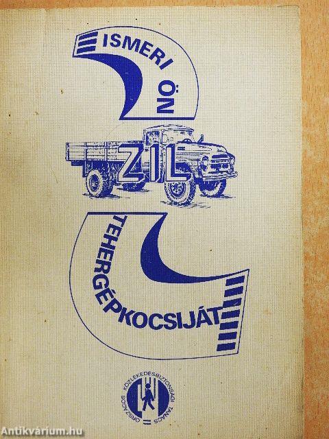 Ismeri Ön ZIL tehergépkocsiját?