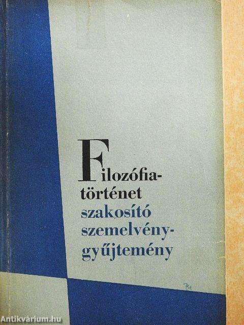 Filozófiatörténet szakosító szemelvénygyűjtemény