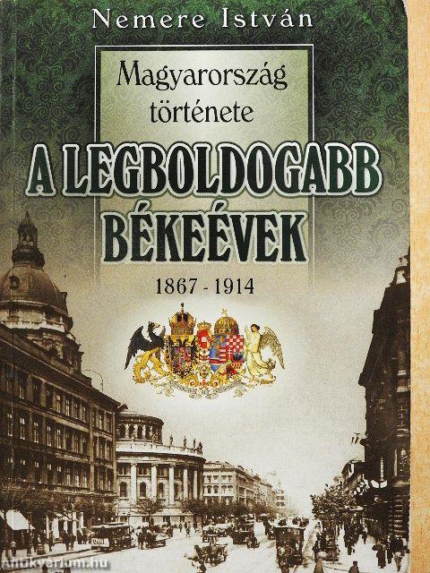 A legboldogabb békeévek