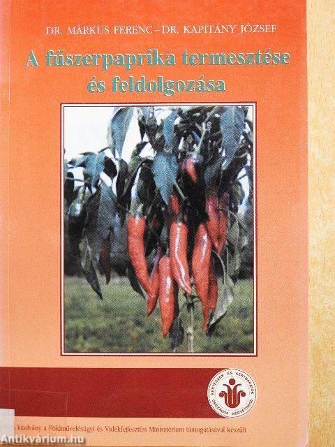 A fűszerpaprika termesztése és feldolgozása