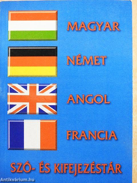 Magyar-német-angol-francia szó- és kifejezésgyűjtemény